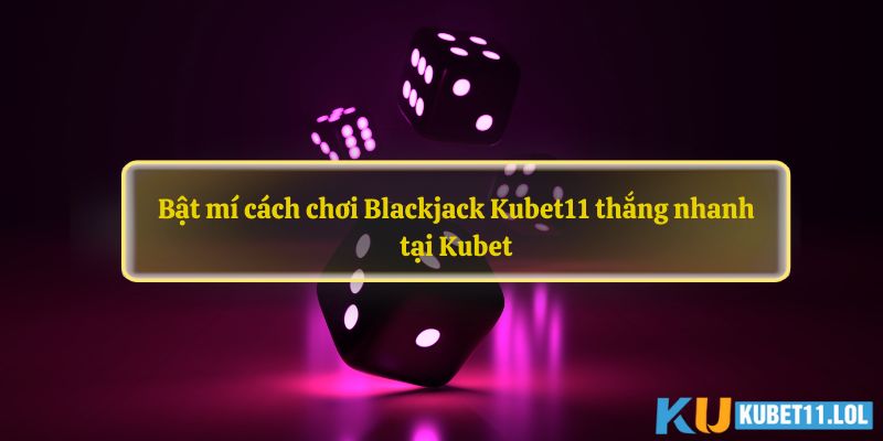 Blackjack-Kubet11