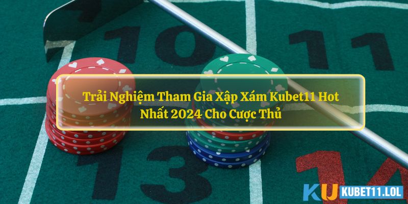 Xập Xám Kubet11